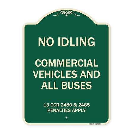 Signmission No Idling Commercial Vehicles and All Buses 13 CCR 2480 and 2485 Penalties Apply, A-DES-G-1824-23845 A-DES-G-1824-23845